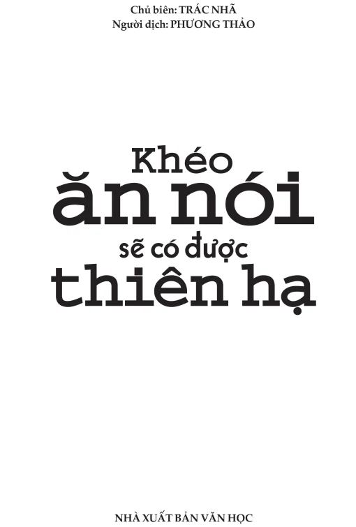 Khéo Ăn Nói Sẽ Có Được Thiên Hạ (Tái Bản 2022) - Hình ảnh 2